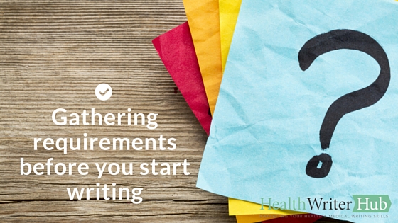 Gathering requirements before you start writing  freelance writing define