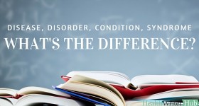 Disease, disorder, syndrome, condition - what's the difference?