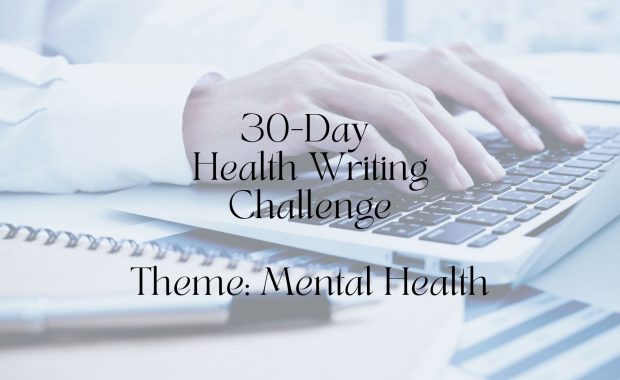 30 day health writing challenge mental health