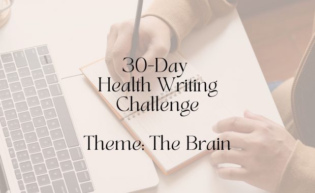 30 day health writing challenge the brain