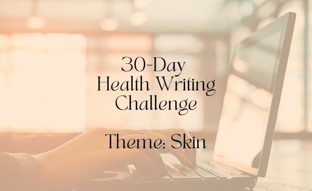 30-day health writing challenge skin